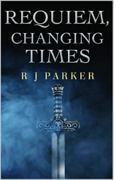 Requiem, Changing Times by R J Parker at Amazon