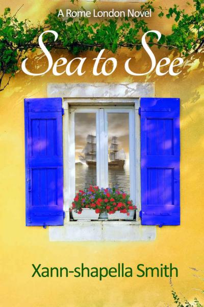 Sea to See: A Rome London Novel (Book Two)
